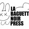 La Baguette Noir Press